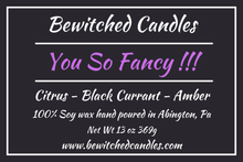 Load image into Gallery viewer, You So Fancy - BewitchedCandles